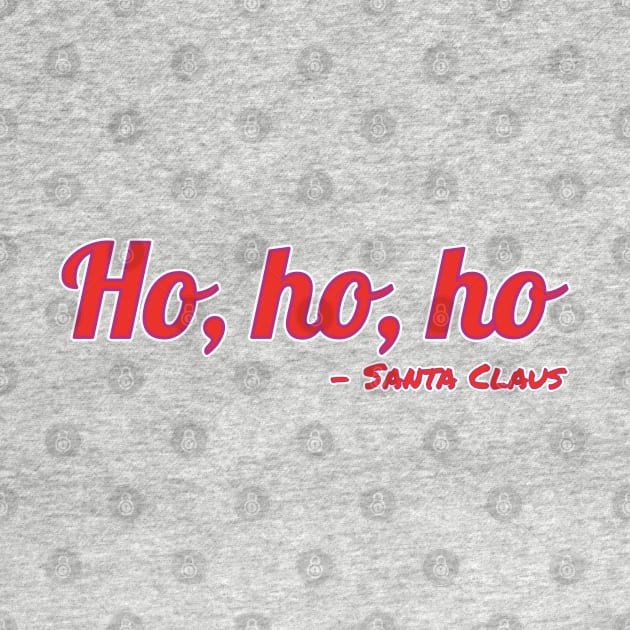 Ho, ho, ho - Santa Claus Quote by Introvert